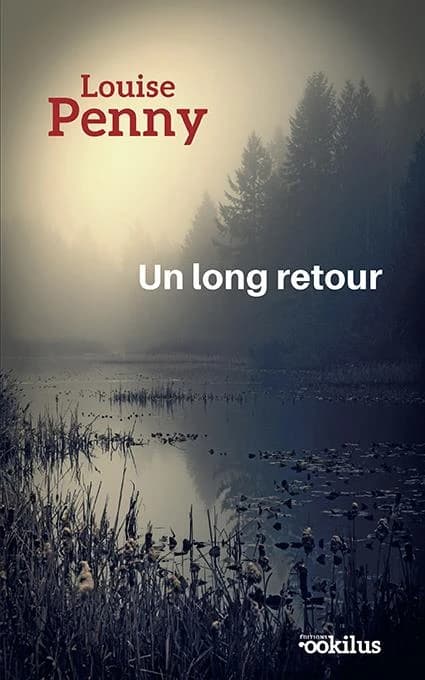 Un long retour : roman ([Éd. en gros caractères]) Louise Penny ; traduit de l'anglais (Canada) par Lori Saint-Martin et Paul Gagné