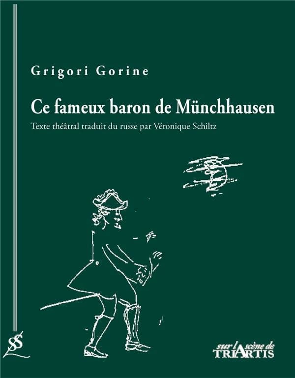 Ce fameux baron de Münchhausen : texte théâtral