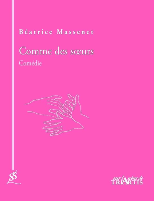 Comme des soeurs : comédie