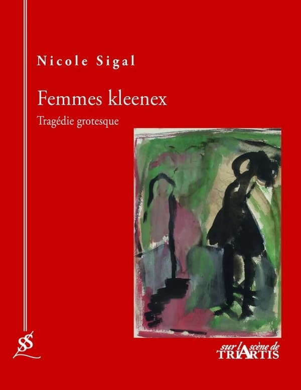Femmes kleenex : tragédie grotesque
