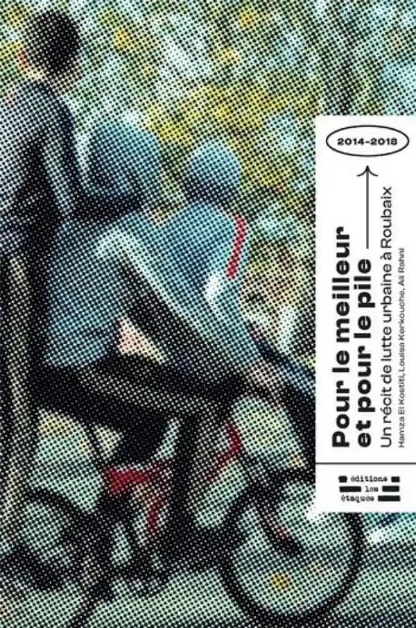 Pour le meilleur et pour le pile : un récit de lutte urbaine à Roubaix, 2014-2018