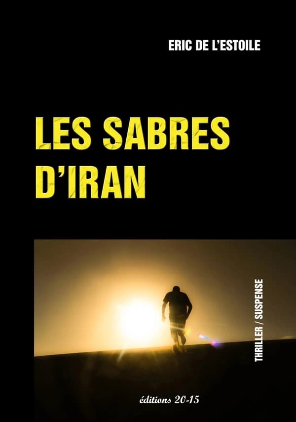 Les sabres d'Iran : thriller