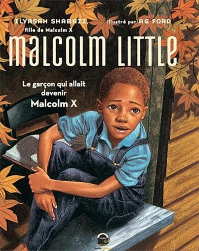 Malcolm Little : le garçon qui allait devenir Malcolm X
