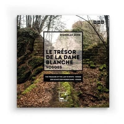 Le trésor de la Dame blanche : Vosges
