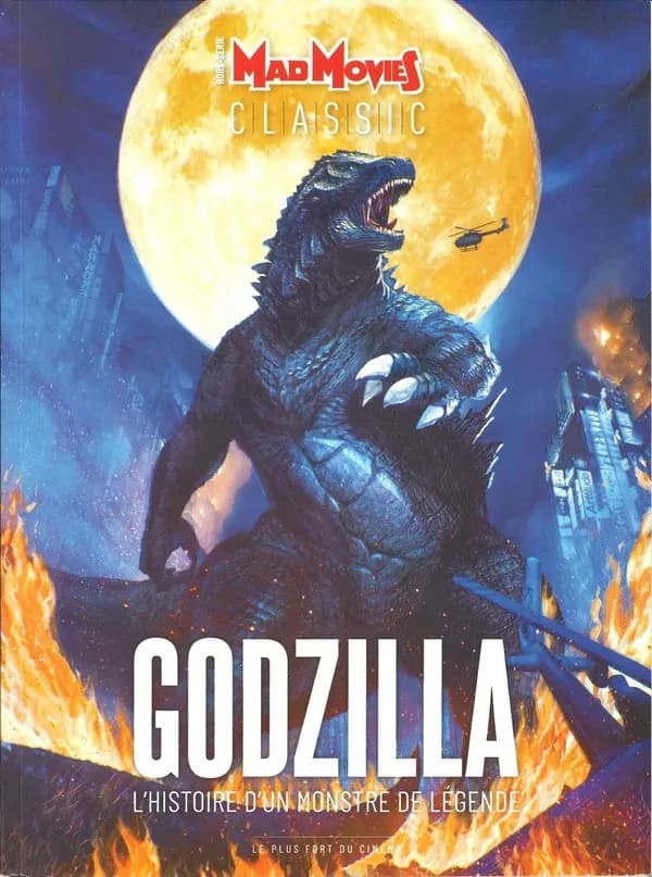 Mad Movies Classic Hors-Série n.19 : Godzilla, l'histoire d'un monstre de légende