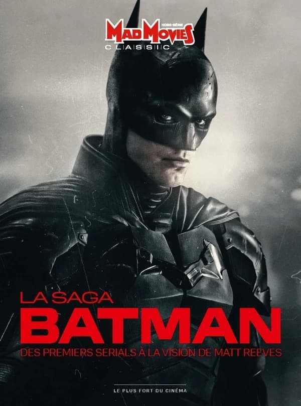 La saga Batman : des premiers serials à la vision de Matt Reeves