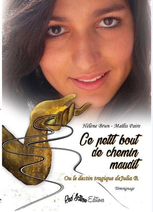 Un petit bout de chemin maudit : ou le destin tragique de Julia B.