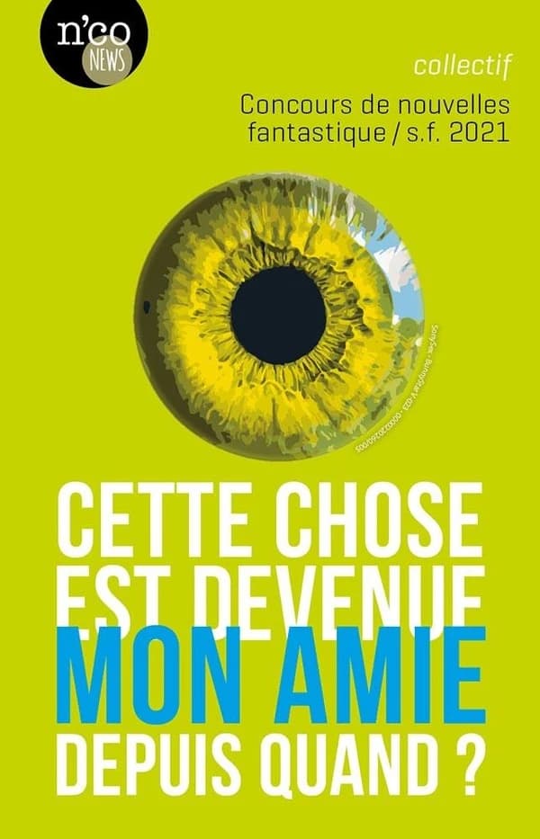 Cette chose est devenue mon amie depuis quand ? : concours de nouvelles fantastique