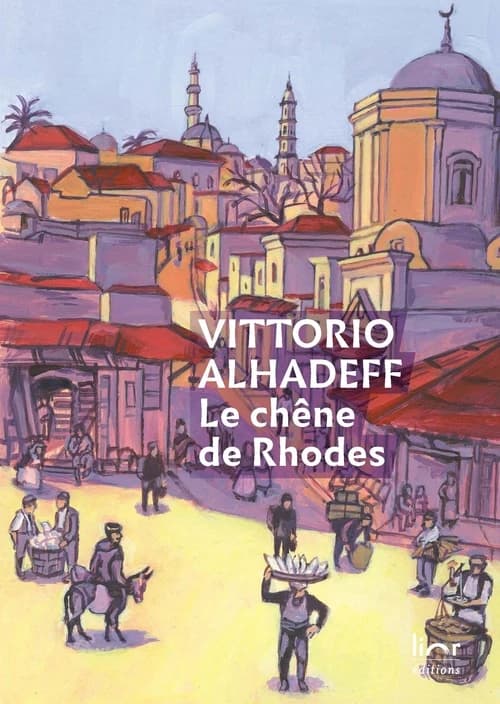 Le chêne de Rhodes : saga d'une grande famille sépharade