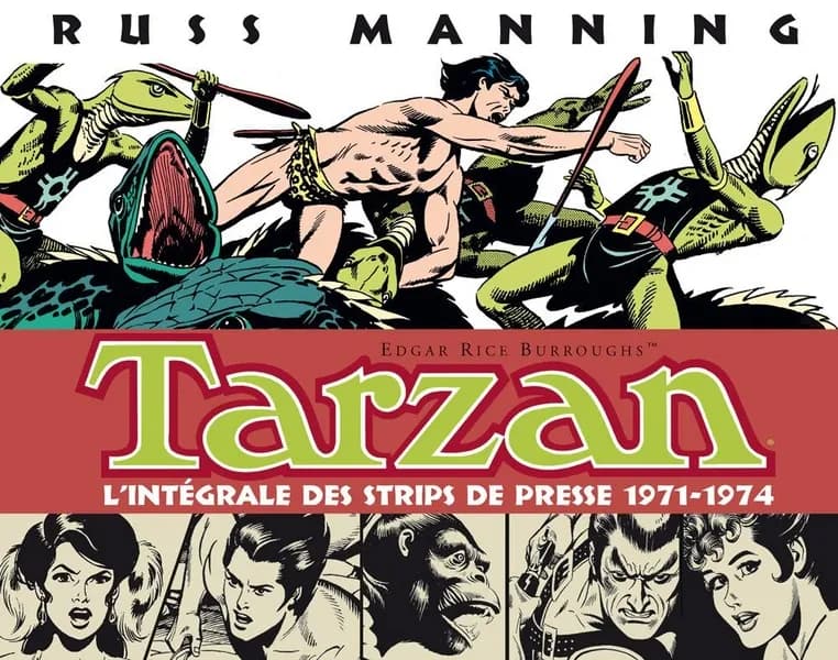 Tarzan : l'intégrale des newspaper strips. Volume trois, 1971-1974 (2e éd.) de Russ Manning ; [d'après] Edgar Rice Burroughs