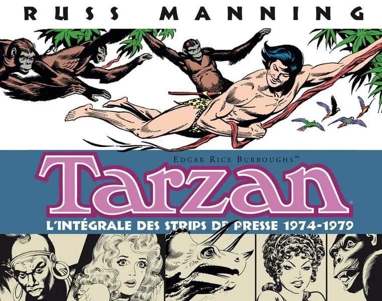 Tarzan : l'intégrale des newspaper strips. Volume quatre, 1974-1979 (2e éd.) de Russ Manning ; [d'après] Edgar Rice Burroughs