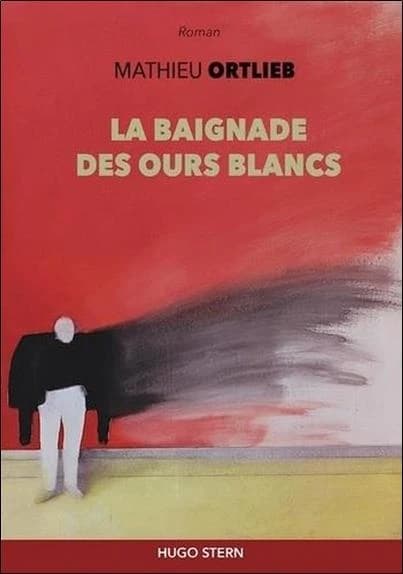 La baignade des ours blancs : roman