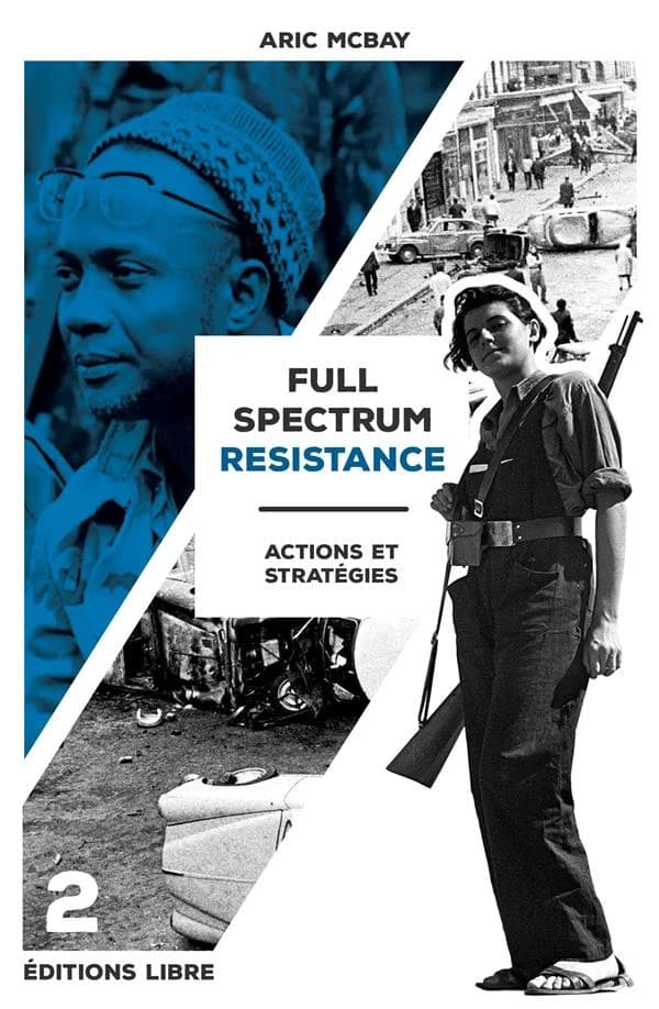 Full spectrum resistance. Volume 2, Actions et stratégies