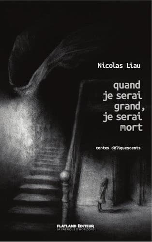 Quand je serai grand, je serai mort : contes déliquescents