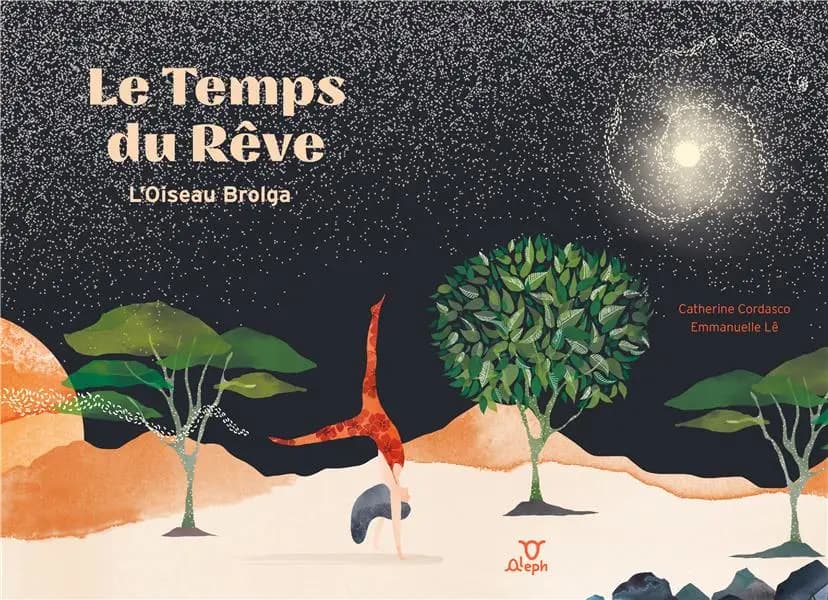 Le temps du rêve : l'oiseau Brolga