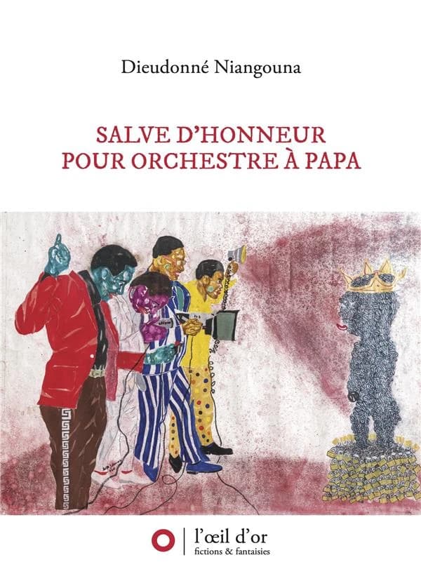 Salve d'honneur pour orchestre à papa : roman