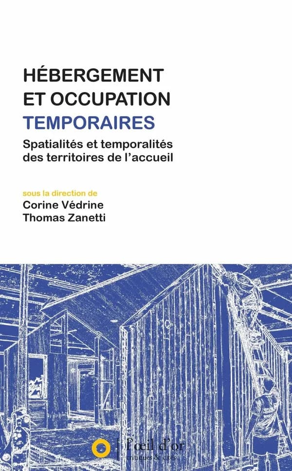 Hébergement et occupation temporaires : spatialiteÌ's et temporaliteÌ's des territoires de l'accueil