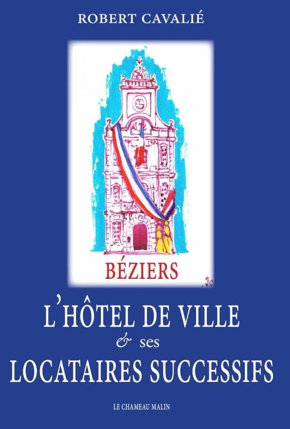 Béziers : l'Hôtel de ville & ses locataires successifs