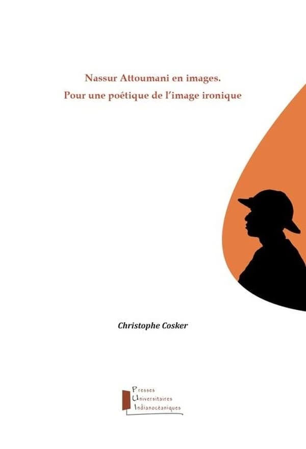 Nassur Attoumani en images : pour une poétique de l'image ironique