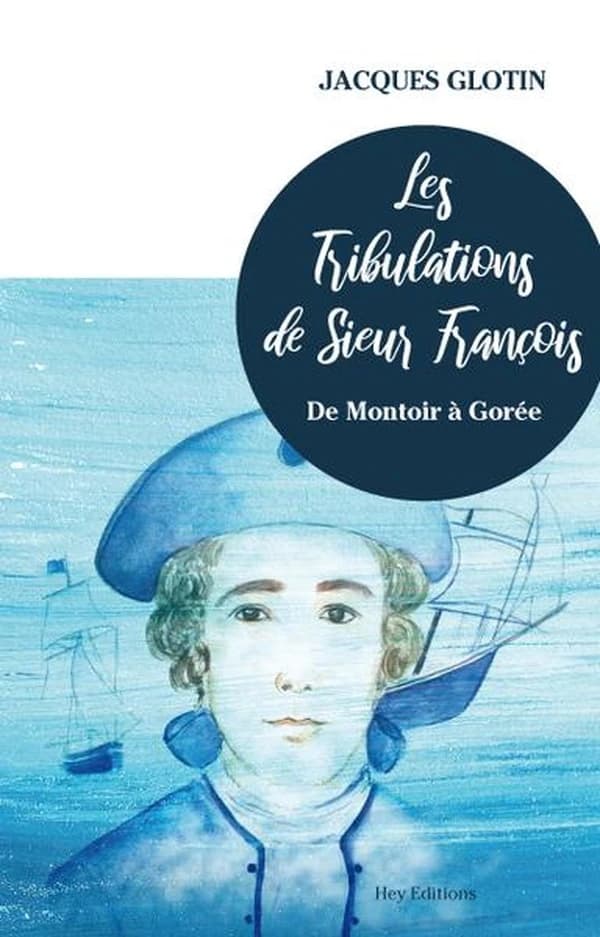 Les tribulations de sieur François : de Montoir à Gorée