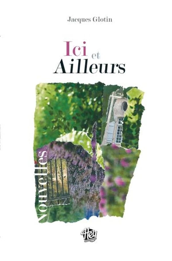 Ici et ailleurs : nouvelles