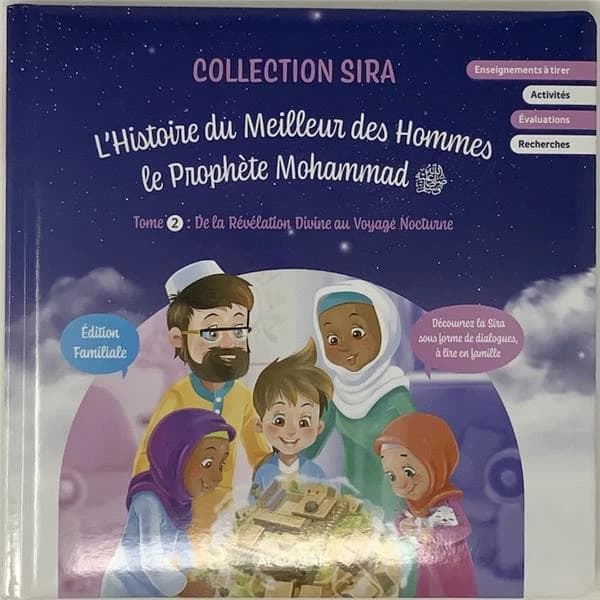 L'histoire du meilleur des hommes, le prophète Mohammad. De la révélation divine au voyage nocturne