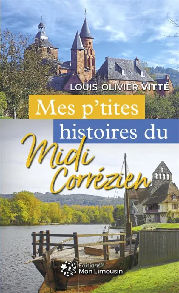 Mes p'tites histoires du Midi corrézien