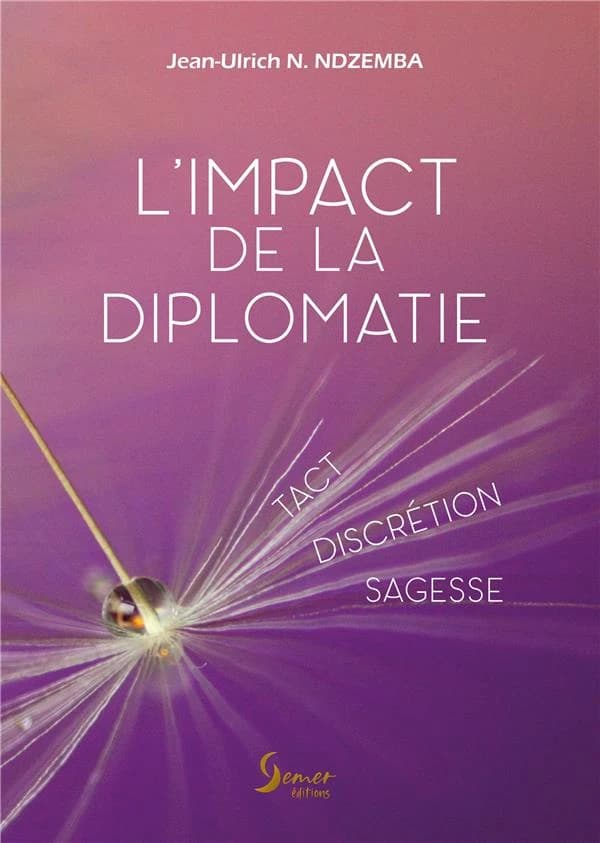 L'impact de la diplomatie : tact, discrétion, sagesse
