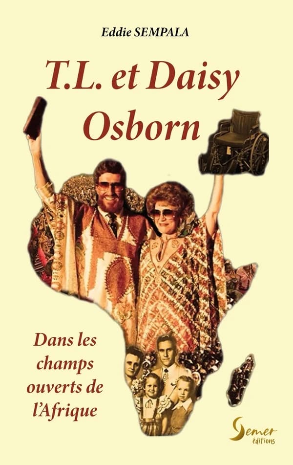 T. L. et Daisy Osborn : dans les champs ouverts de l'Afrique