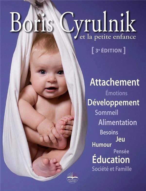 Boris Cyrulnik et la petite enfance (3e éd.) sous la direction de Boris Cyrulnik