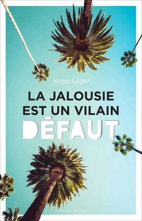 La jalousie est un vilain défaut : roman