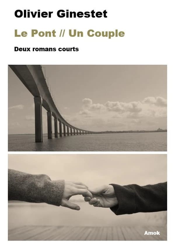Le pont [suivi de ] un couple : deux romans courts