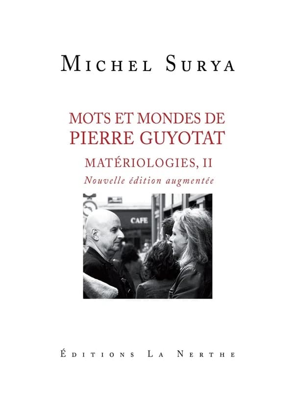 Mots et mondes de Pierre Guyotat (Nouvelle éd. augmentée) Michel Surya