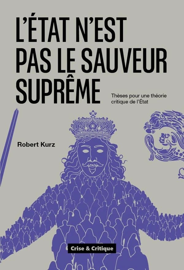 L'État n'est pas le sauveur suprême : thèses pour une théorie critique de l'État