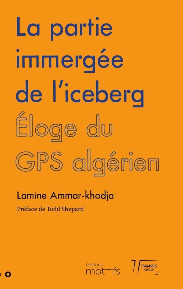 La partie immergée de l'iceberg. Éloge du GPS algérien