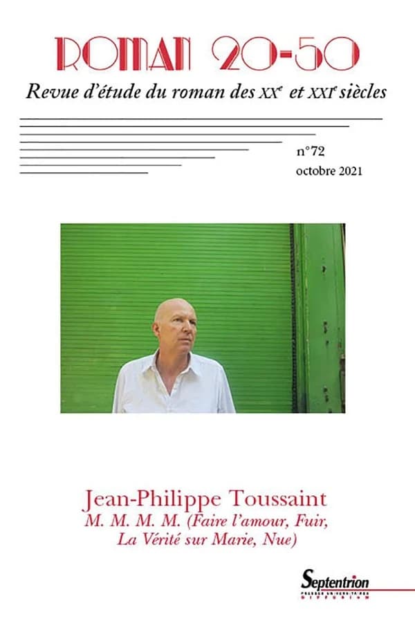 Roman 20-50, revue d'étude du roman des XXe et XXIe siècles n.32 : Jean-Philippe Toussaint