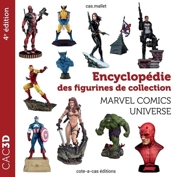 CAC3D. Encyclopédie des figurines de collection Marvel comics universe (4e éd.) [Christian Mallet]