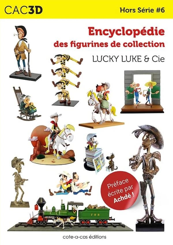 Encyclopédie des figurines de collection : Lucky Luke & cie ([Éd.] classique) [Cas.Mallet] ; préface écrite par Achdé !