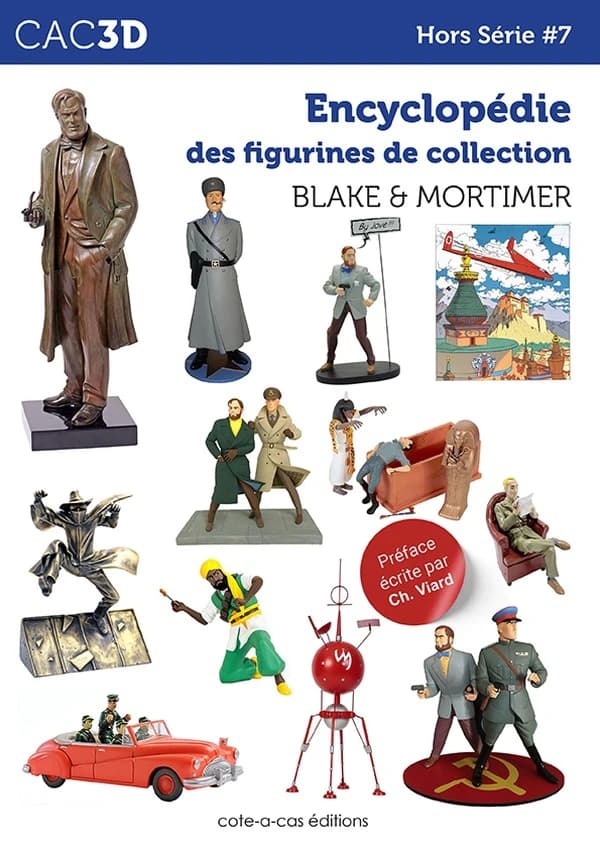 Encyclopédie des figurines de collection : Blake & Mortimer ([Éd.] classique) [Cas.Mallet] ; préface écrite par Ch. Viard