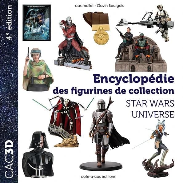 Encyclopédie des figurines de collection : Star wars universe (4e éd.) Cas.Mallet, Gavin Bourgois