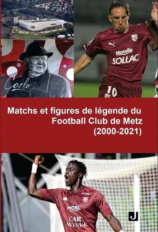 Matchs et figures de légende du Football club Metz. 2000-2021