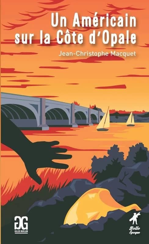 Un Américain sur la Côte d'Opale : roman