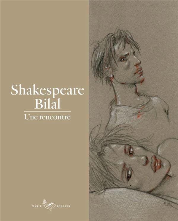 Shakespeare-Bilal : une rencontre (2nde éd.) [conception et textes, Marie Barbier et Enki Bilal]