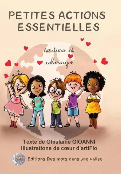 Petites actions essentielles : Ecriture et coloriage : [Album à colorier]