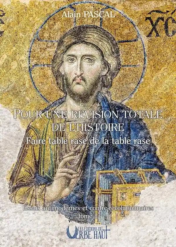 Pour une révision totale de l'histoire : faire table rase de la table rase
