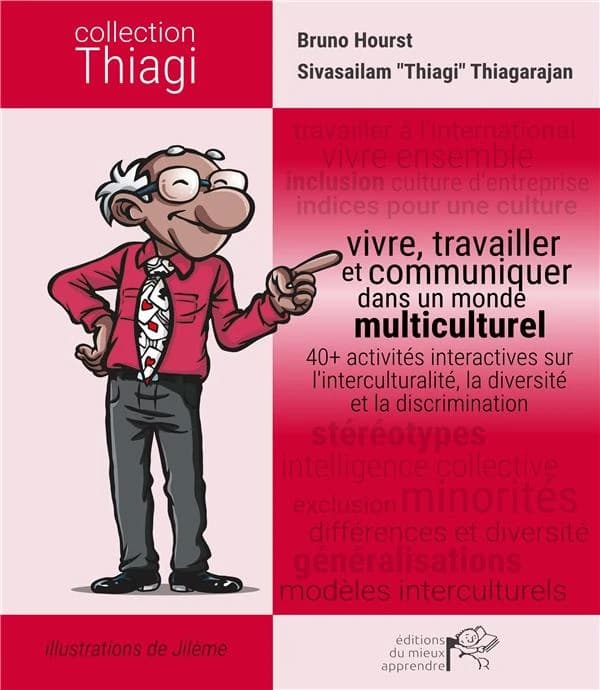 Vivre, travailler et communiquer dans un monde multiculturel : 40+ activités interactives sur l'interculturalité, la diversité et la discrimination