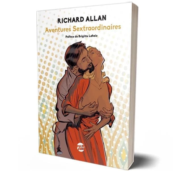 Richard Allan : aventures sextraordinaires
