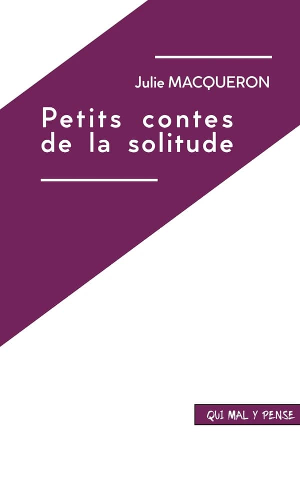 Petits contes de la solitude : pièce pour cinq comédien.e.s