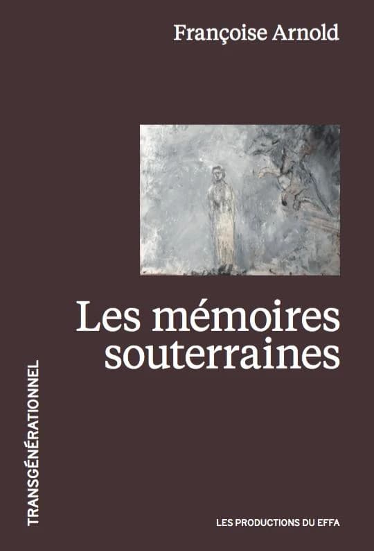 Les mémoires souterraines