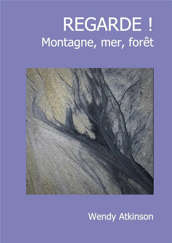 Regarde ! Montagne, mer, forêt